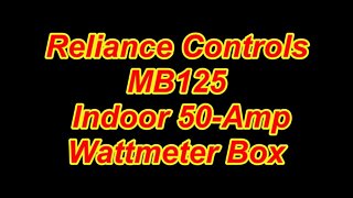 Reliance Controls MB125 Indoor 50-Amp Wattmeter Box - Overview & Install