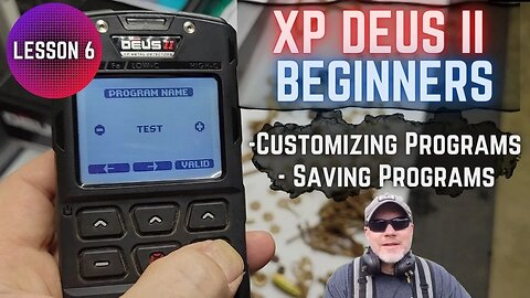 XP Deus II for Beginners: Lesson 6 Customizing and Saving Search Programs. Step by Step Guide.