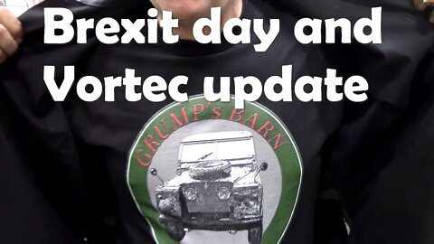 Brexit and Vortec update