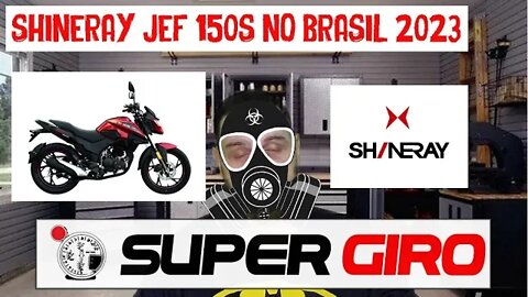 SHINERAY JEF 150S NO BRASIL 2023 #CANALSUPERGIRO