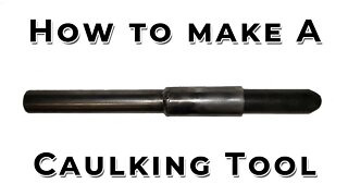 How to make a Caulking tool