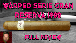 Warped Serie Gran Reserva 1988 (Full Review) - Should I Smoke This