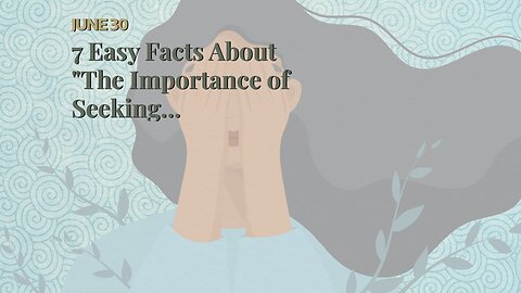 7 Easy Facts About "The Importance of Seeking Professional Help for Depression and Anxiety" Des...