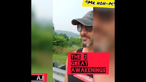 MR. NON-PC - The 2 Great Awakenings