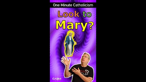 Does Roman Catholic Chruch Teach people to look to Mary? CCC 2677