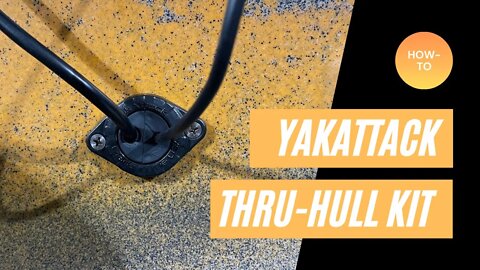 How to Install Yak Attack Through-Hull Kit | Old Town Sportsman (Topwater) 120 PDL