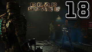 Hunted Once Again -Dead Space Remake Ep. 18