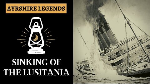 Ayrshire Legends − Lusitania and the Three Towns