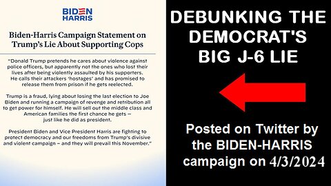 Debunking the Democrat's BIG J-6 Lie - April 3, 2024