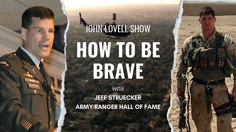 How to be BRAVE w/ Black Hawk Down Ranger Jeff Struecker