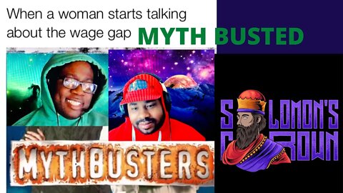WAGE GAP MYTH BUSTED WIT @Solomon's Crown (WAGE GAP)