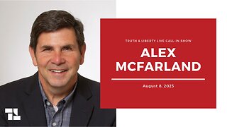 The Truth & Liberty Live Call-In Show with Alex McFarland