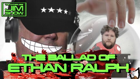 The Ballad of Ethan Ralph (UNCENSORED)