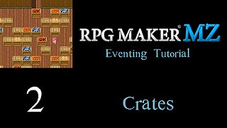 Crates – RPG Maker MZ Eventing Tutorial