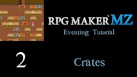 Crates – RPG Maker MZ Eventing Tutorial