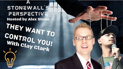 They Want To Control You - With Clay Clark!