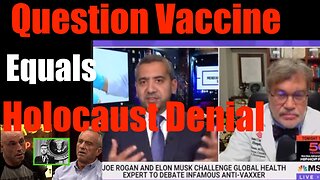 "DON'T Debate on Rogan": Questioning 100% Efficacious Covid Vax is same as Holocaust Denial