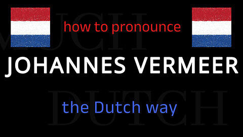 How to say JOHANNES VERMEER in Dutch. Follow this short tutorial.