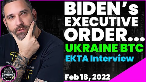 Biden Crypto Executive Order Next Week - Ekta.io Interview