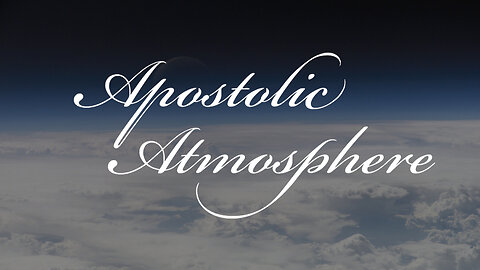 Apostolic Atmosphere