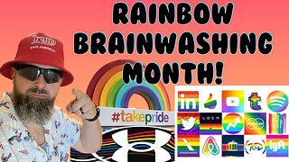 Rainbow Brainwashing Month!!!
