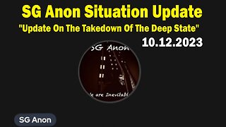 SG Anon Situation Update Oct 12: "Update On The Takedown Of The Deep State"