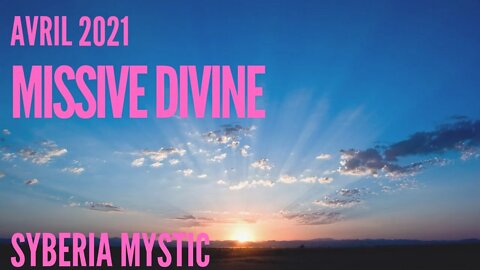 🕊️ Missive Divine No1 : Avril 2021