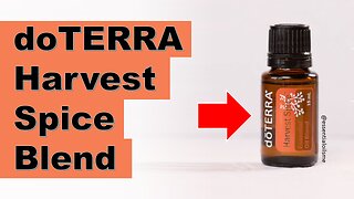 doTERRA Harvest Spice Oil Blend Benefits and Uses