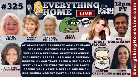 325: SIGGY FLICKER, OUR Joshua Moment #3, Save America & Yourselves, Border & Human Trafficking + 9 Amazing Guests!