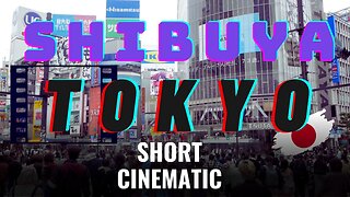 Lost in Shibuya: A mesmerizing cinematic journey through Tokyo's vibrant heart | Cinematic