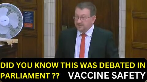 PARLIAMENTARY DEBATE ON SAFETY OF COVID VACCINES - ANDREW GWYNNE