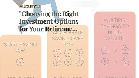 "Choosing the Right Investment Options for Your Retirement Savings" Can Be Fun For Everyone