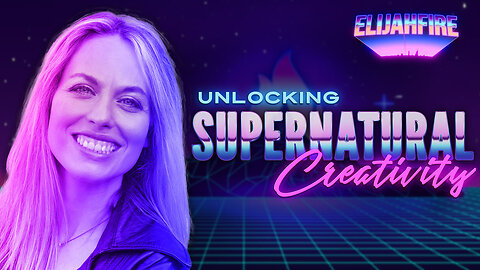 ElijahFire: Ep. 161– REBECCA FRIEDLANDER “UNLOCKING SUPERNATURAL CREATIVITY”