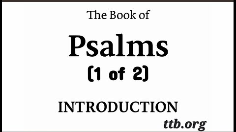 The Book of Psalms (Bible Study) (Introduction) (1 of 2)