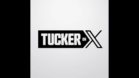 Tucker on X Episode 20