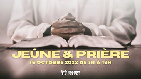 RTA - Demi-journée de jeûne et de prière 15 Octobre 2023