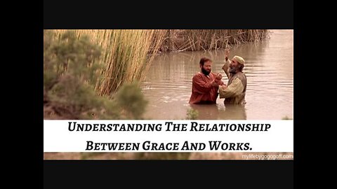 A Catholic view of grace and works Pt 2