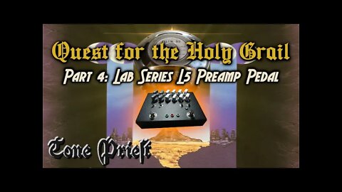 KING'S X - TY TABOR EARLY RIG part 4: LAB SERIES L5 PREAMP PEDAL - QUEST FOR THE HOLY GRAIL