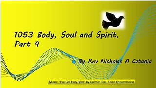 1053 Body, Soul, and Spirit Part 4
