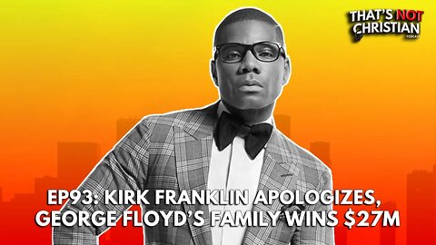 Ep93: Kirk Franklin Apologizes, Pepé Le Pew Gets Canceled