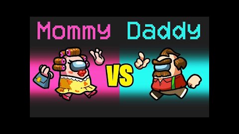 MOMMY vs DADDY in Among Us