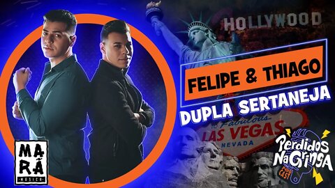 Felipe & Thiago - Dupla Sertaneja | 086 #Perdidospdc #sertanejo