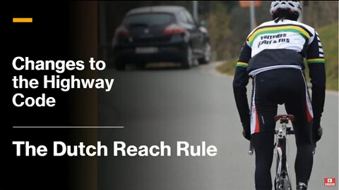 What is the Dutch Reach Rule? Highway Code Changes - Safely Open a Car Door to Save A Cyclist's Life