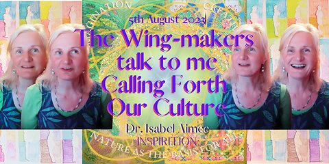 The Wing-Makers talk to me Calling Forth Our Culture