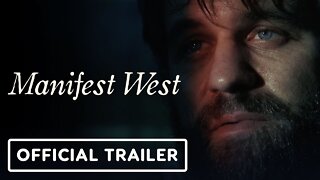 Manifest West - Official Trailer