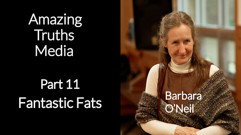 BARBARA O'NEIL- PART 11-FANTASTIC FATS -SPRAGUE BROOK PARK AND CURRIERS SDA CHURCH