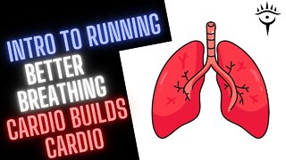 Better Breathing - Cardio Builds Cardio | Intro to Running | Running 101 #13