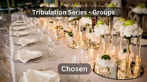 Dr. Scott Young: TRIBULATION SERIES GROUPS - The Chosen!