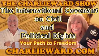 THE INTERNATIONAL COVENANT ON CIVIL AND POLITICAL RIGHTS WITH LEANA & CHARLIE WARD