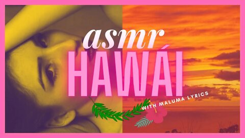 ASMR Hawai 🍍 Maluma Lyrics Asmr Whispered in SPANISH🍍 ASMR en Español #7